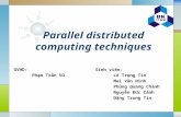 Parallel distributed computing techniques