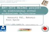 BAY-IKTI BelAmI projekt    Az elektronikus otthon eszközeinek fejlesztése