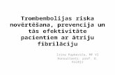 Trombembolijas riska novērtēšana, prevencija un tās efektivitāte pacientiem ar ātriju fibrilāciju