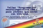 Taller “Programación neurolingüística (PNL) para jóvenes que viven con VIH/SIDA: