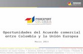 Oportunidades  del  A cuerdo  comercial entre Colombia y la Unión Europea Marzo 2013