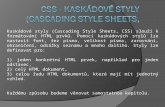 CSS - Kaskádové styly ( Cascading  Style  Sheets ,