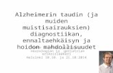 Raimo Sulkava, professori  neurologian ja  geriatrian erikoislääkäri Helsinki 10.10. ja 21.10.2014