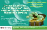 Últimas notícias  do “El  Dorado ” das  células pluripotentes  induzidas ( iPS’s )