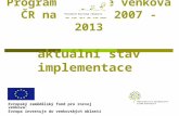 Program rozvoje venkova ČR na období 2007 - 2013 aktuální stav implementace