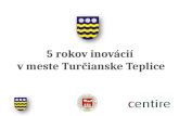 5 rokov inovácií  v meste Turčianske Teplice