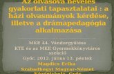 MKE 44. Vándorgyűlése KTE és az MKE Gyermekkönyvtáros szekció Győr, 2012. július 13. péntek