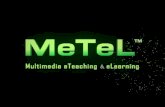 《多媒体教学资源库 》 使用指南 Multimedia eTeaching & eLearning MeTeL Guide (V2.6) 主讲人：刘玉良（ CTO 副研究员）