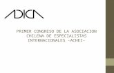 PRIMER CONGRESO DE LA ASOCIACION CHILENA  DE ESPECIALISTAS  INTERNACIONALES -ACHEI-