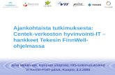 Ajankohtaista tutkimuksesta: Centek-verkoston hyvinvointi-IT –hankkeet Tekesin FinnWell-ohjelmassa