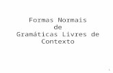 Formas Normais de Gramáticas Livres de Contexto