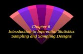 Chapter 6  Introduction to Inferential Statistics Sampling and Sampling Designs