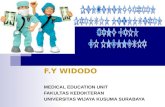 F.Y WIDODO MEDICAL EDUCATION UNIT FAKULTAS KEDOKTERAN UNIVERSITAS WIJAYA KUSUMA SURABAYA