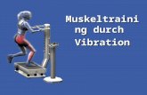Muskeltraining durch  Vibration