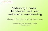 Vlaams Patiëntenplatform vzw  Het Vlaams Patiëntenplatform vzw Het belang van onderwijs