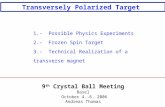 9 th  Crystal Ball Meeting Basel October 4.-6.  2006 Andreas Thomas
