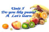 Unit 5  Do you like pears?  A  Let's learn