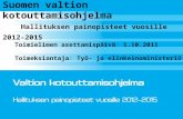 Suomen v altion  k otouttamisohjelma  Hallituksen painopisteet vuosille 2012 - 2015