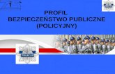 PROFIL  BEZPIECZEŃSTWO PUBLICZNE (POLICYJNY)
