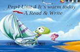 Pep4 Unit 4 It’s warm today            A Read & Write