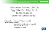 Windows Server 2003: Együttélés, Migráció, biztonság és üzemeltethetőség
