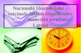 Nacionālā likumdošana -  veicinošs faktors biopolimēru               materiālu ieviešanai Latvijā
