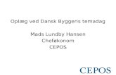 Oplæg ved Dansk Byggeris temadag Mads Lundby Hansen Cheføkonom CEPOS