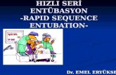 HIZLI SERİ ENTÜBASYON -RAPID SEQUENCE ENTUBATION-