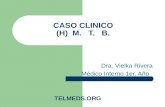 CASO CLINICO (H)  M.   T.   B.