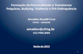 Formação da Personalidade e Transtornos Psíquicos,  Bullying , Violência e Pré-Delinquência