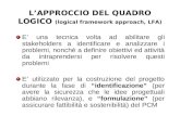 L’APPROCCIO DEL QUADRO LOGICO  (logical framework approach, LFA)