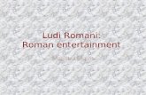 Ludi Romani:  Roman entertainment