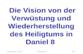 Die Vision von der Verwüstung und Wiederherstellung des Heiligtums in Daniel 8