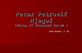 Petar Petrovič Njegoš (Петар II Петровић Његош  )