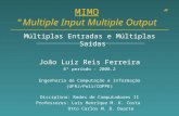 MIMO “ Multiple Input Multiple Output ”