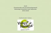 CLLD ( Community-Led  Local  Development ) közösségi irányítású helyi fejlesztés 2014-2020