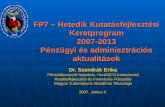 FP7 – Hetedik Kutatásfejlesztési Keretprogram 2007-2013 Pénzügyi és adminisztrációs aktualitások