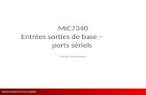 MIC7340  Entrées sorties de base –              ports sériels