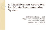 A Classification Approach for Movie Recommender System