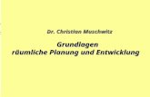 Dr. Christian  Muschwitz Grundlagen  räumliche Planung und Entwicklung