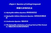 Chapter 6  Reactions of Carbonyl Compounds 羰基化合物的反应