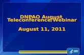 DNPAO August  Teleconference/Webinar August 11, 2011