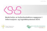 Beskrivelse av kulturkontaktens oppgaver i informasjons- og logistikksystemet KSYS