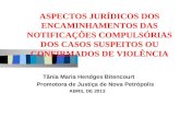 Tânia Maria Hendges Bitencourt        Promotora de Justiça de Nova Petrópolis
