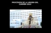 PROCESIÓN DE LA VIRGEN DEL CARMEN 2013