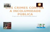 DOS CRIMES CONTRA  A INCOLUMIDADE P ÚBLICA