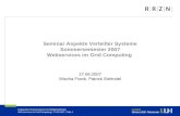 Seminar Aspekte Verteilter Systeme Sommersemester 2007 Webservices im Grid Computing