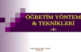 ÖĞRETİM YÖNTEM & TEKNİKLERİ - 4 -
