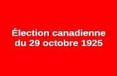 Élection canadienne du 29 octobre 1925