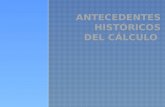 ANTECEDENTES HISTÓRICOS  DEL CÁLCULO